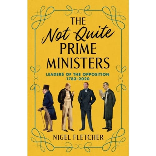 The Not Quite Prime Ministers (inbunden, eng)