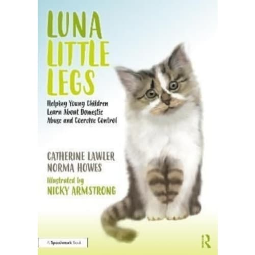 Luna Little Legs: Helping Young Children to Understand Domestic Abuse and Coercive Control (häftad, eng)