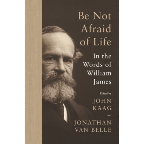 Be Not Afraid of Life (inbunden, eng)