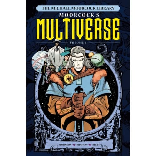 The Michael Moorcock Library The Multiverse Vol. 1 (inbunden, eng)
