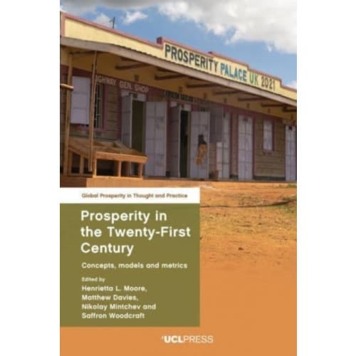 Prosperity in the Twenty-First Century (häftad, eng)