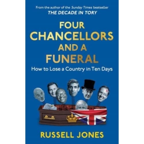 Four Chancellors and a Funeral (inbunden, eng)