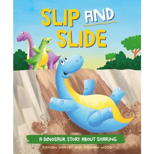 A Dinosaur Story: Slip and Slide (inbunden, eng)