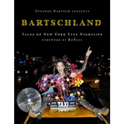Susanne Bartsch Presents: Bartschland (inbunden, eng)