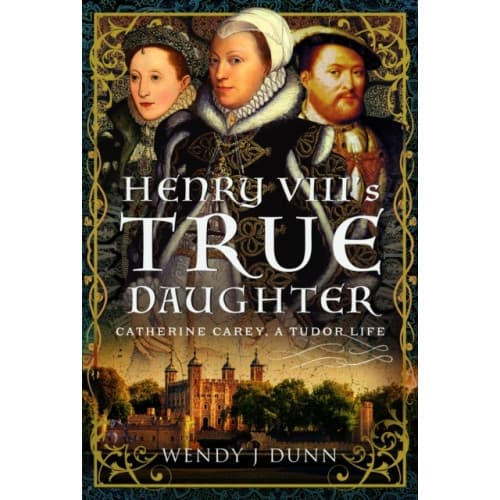 Henry VIII’s True Daughter (inbunden, eng)