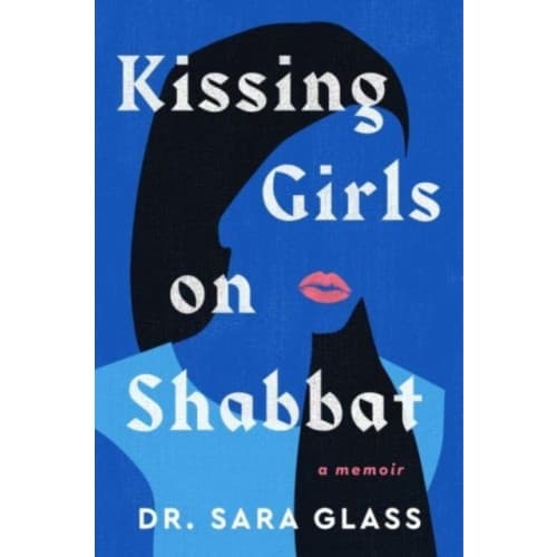 Kissing Girls on Shabbat (inbunden, eng)