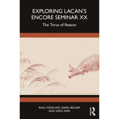 Exploring Lacan’s Encore Seminar XX (häftad, eng)