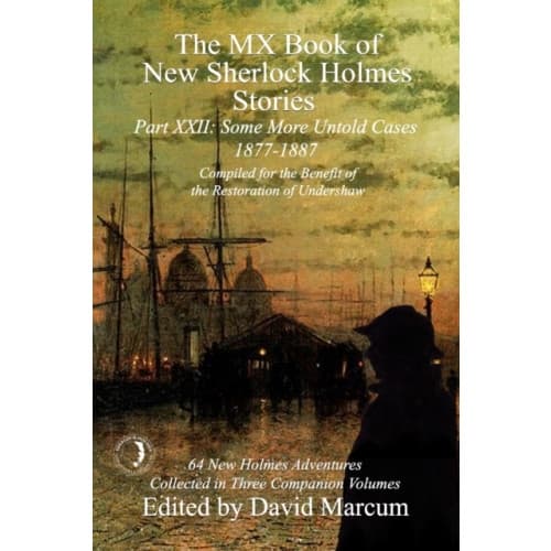 The MX Book of New Sherlock Holmes Stories Some More Untold Cases Part XXII (häftad, eng)