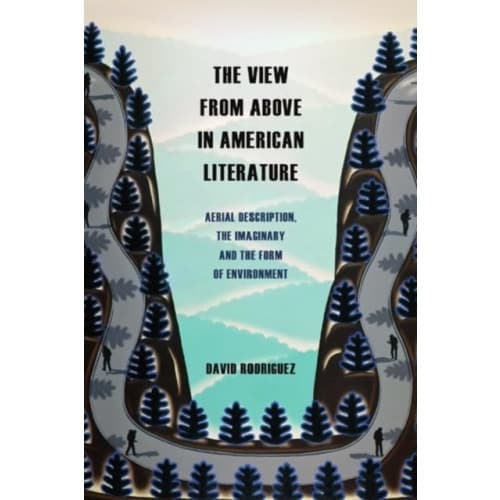 The View from Above in American Literature (inbunden, eng)