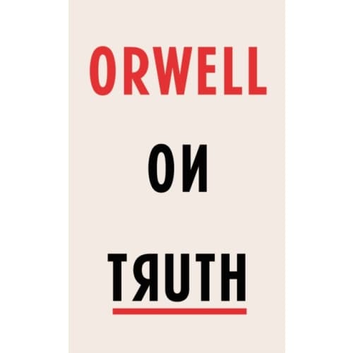 Orwell on Truth (inbunden, eng)