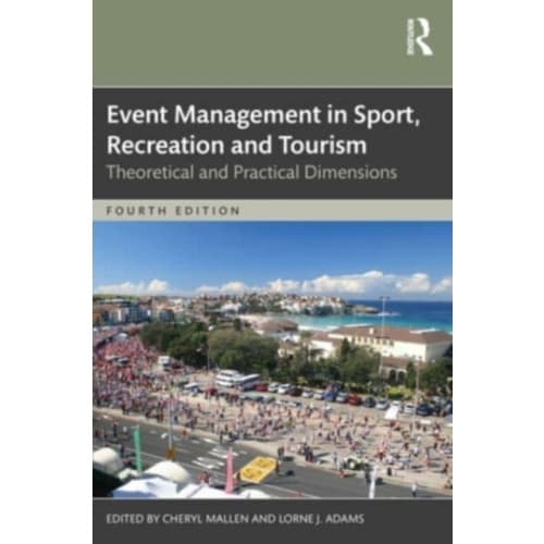 Event Management in Sport, Recreation, and Tourism (häftad, eng)