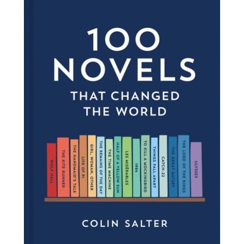 100 Novels That Changed the World (inbunden, eng)