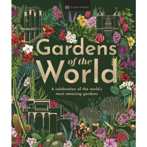 Gardens of the World (inbunden, eng)