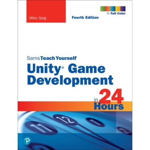 Unity Game Development in 24 Hours, Sams Teach Yourself (häftad, eng)