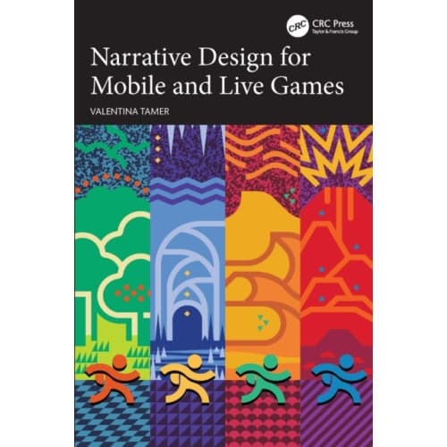 Narrative Design for Mobile and Live Games (häftad, eng)