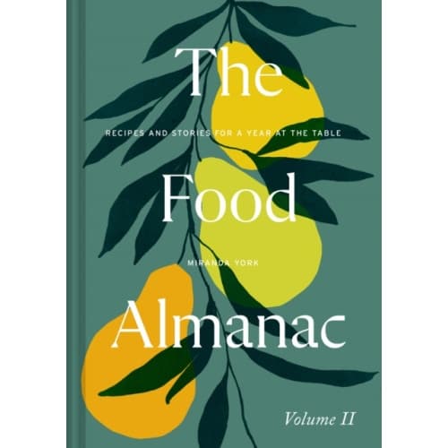 The Food Almanac: Volume Two (inbunden, eng)