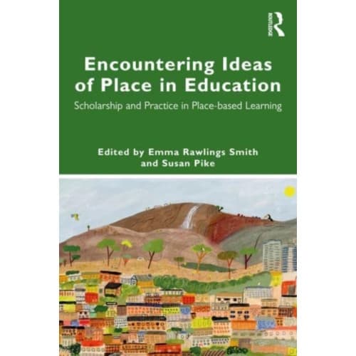Encountering Ideas of Place in Education (häftad, eng)