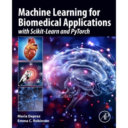 Machine Learning for Biomedical Applications (häftad, eng)
