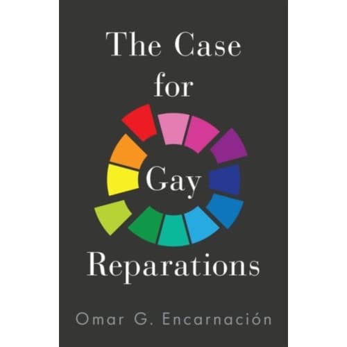 The Case for Gay Reparations (inbunden, eng)