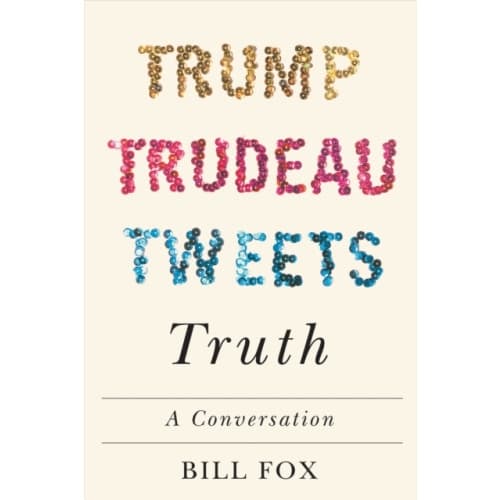 Trump, Trudeau, Tweets, Truth (inbunden, eng)
