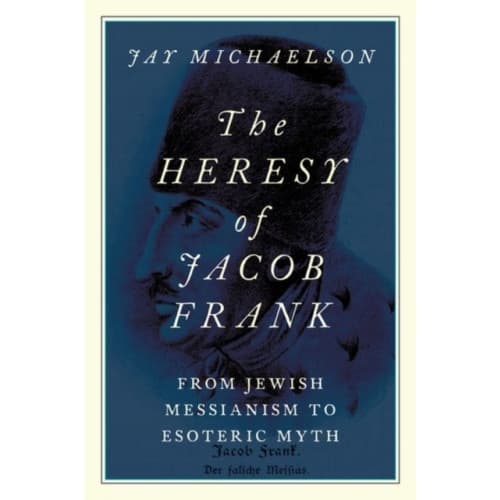The Heresy of Jacob Frank (häftad, eng)