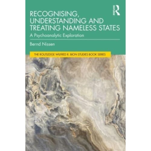 Recognising, Understanding and Treating Nameless States (häftad, eng)