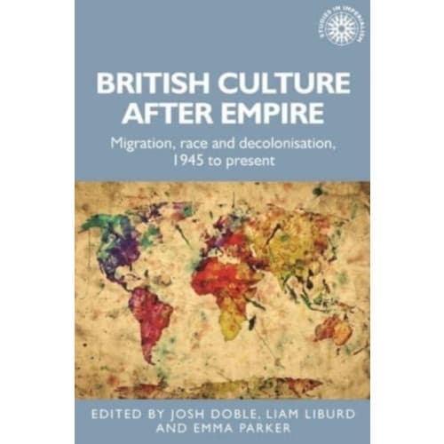 British Culture After Empire (inbunden, eng)