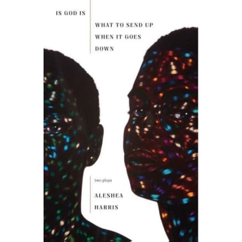 Is God Is / What to Send Up When It Goes Down (häftad, eng)