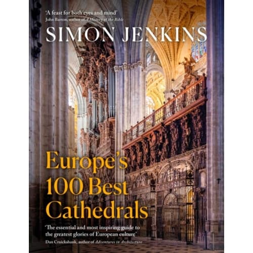 Europe’s 100 Best Cathedrals (inbunden, eng)