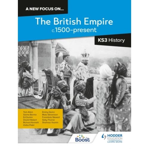 A new focus on...The British Empire, c.1500–present for KS3 History (häftad, eng)