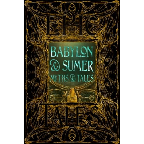 Babylon & Sumer Myths & Tales (inbunden, eng)