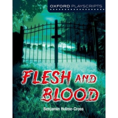 Oxford Playscripts: Flesh and Blood (häftad, eng)