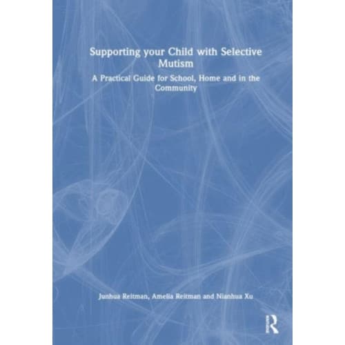 Supporting your Child with Selective Mutism (häftad, eng)