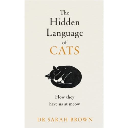 The Hidden Language of Cats (inbunden, eng)