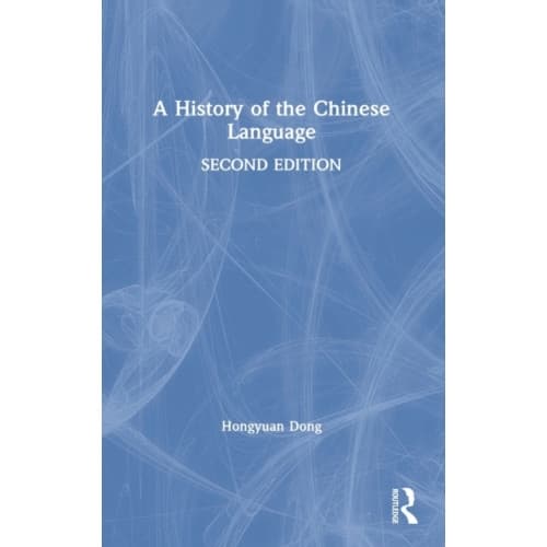 A History of the Chinese Language (inbunden, eng)