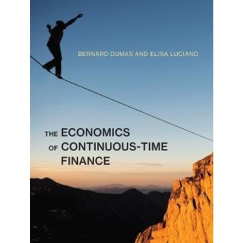 The Economics of Continuous-Time Finance (inbunden, eng)