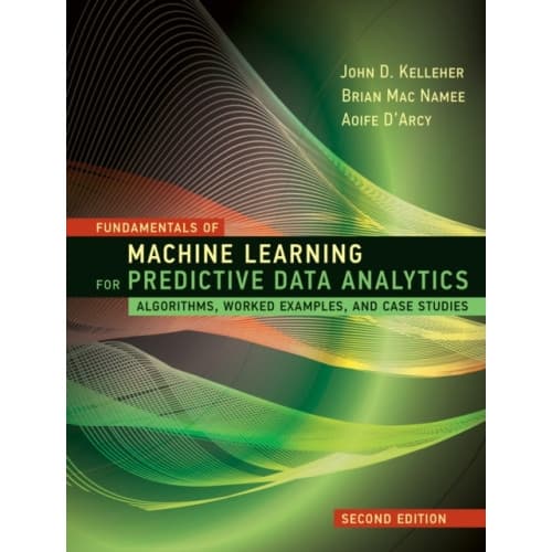 Fundamentals of Machine Learning for Predictive Data Analytics (inbunden, eng)