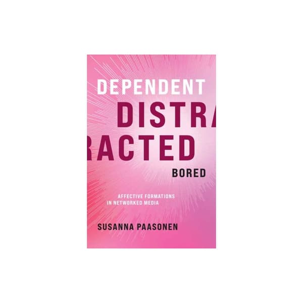 Dependent, Distracted, Bored (inbunden, eng)