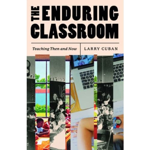 The Enduring Classroom (inbunden, eng)