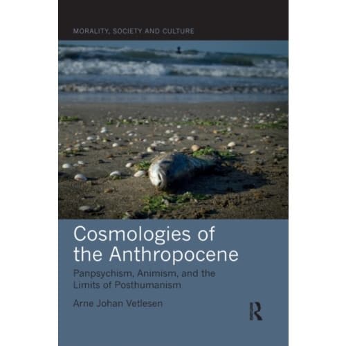 Cosmologies of the Anthropocene (häftad, eng)