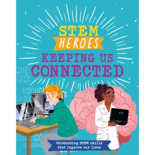 STEM Heroes: Keeping Us Connected (inbunden, eng)