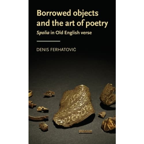 Borrowed Objects and the Art of Poetry (inbunden, eng)