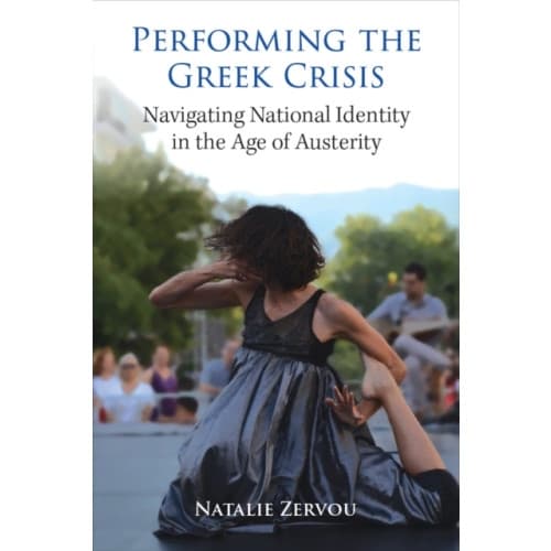 Performing the Greek Crisis (häftad, eng)