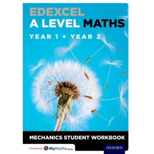 Edexcel A Level Maths: Year 1 + Year 2 Mechanics Student Workbook (häftad, eng)