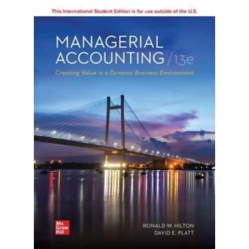 Managerial Accounting Creating Value in a Dynamic Business Environment ISE (häftad, eng)