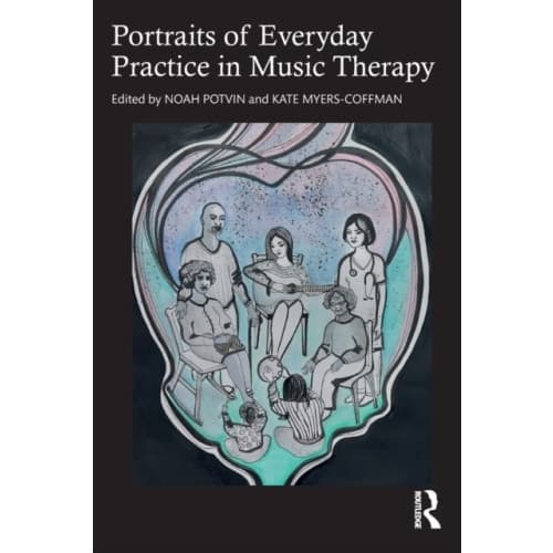 Portraits of Everyday Practice in Music Therapy (häftad, eng)