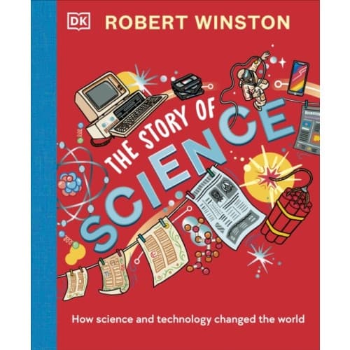 Robert Winston: The Story of Science (inbunden, eng)