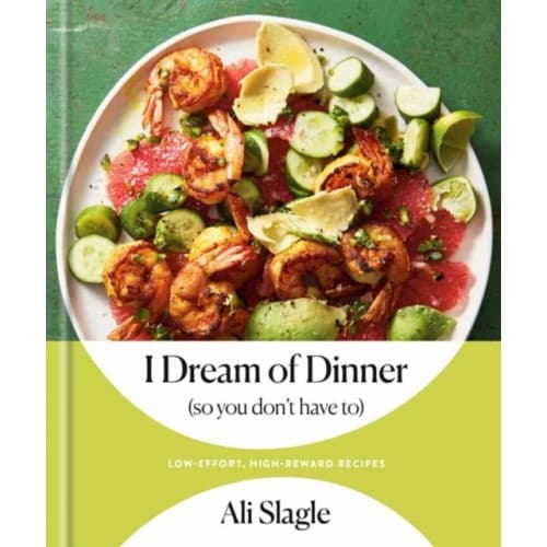 I Dream of Dinner (So You Don't Have To) (inbunden, eng)