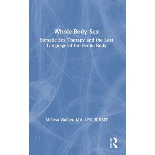 Whole-Body Sex (inbunden, eng)