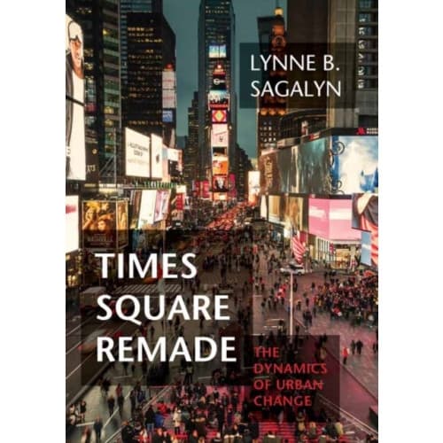 Times Square Remade (inbunden, eng)